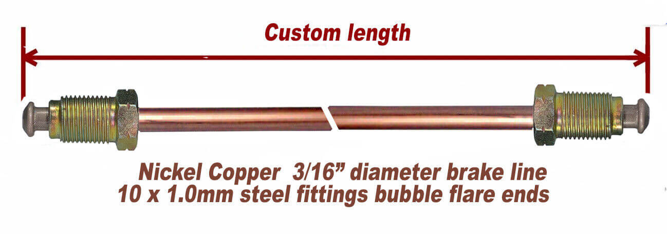 3/16 Ni-Copper brake line Custom length, Stainless10mmx1.0 fittings-Bubble Flare