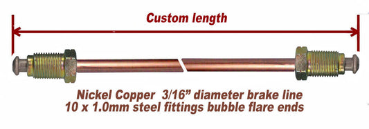 3/16 Ni-Copper brake line Custom length, Stainless10mmx1.0 fittings-Bubble Flare